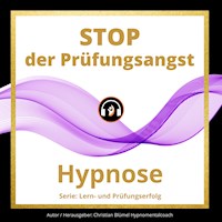 STOP der Prüfungsangst - Christian Blümel - Hörbuch