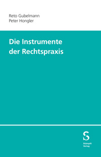 Die Instrumente der Rechtspraxis - Peter Hongler - E-Book