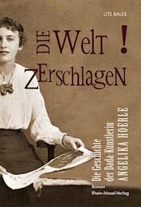 Die Welt zerschlagen - Ute Bales - E-Book