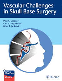 Vascular Challenges in Skull Base Surgery - Paul Gardner - E-Book
