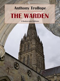 The Warden - Anthony Trollope - E-Book
