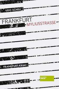 Frankfurt Myliusstraße - Udo Scheu - E-Book