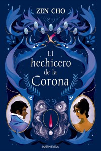 El hechicero de la Corona - Zen Cho - E-Book