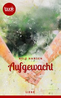 Aufgewacht - Nele Hansen - E-Book