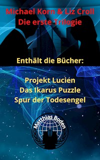 Michael Korn & Liz Croll Trilogie - Matthias Boden - E-Book