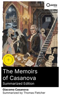 The Memoirs of Casanova (Summarized Edition) - Giacomo Casanova - E-Book