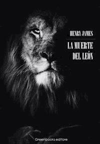 La muerte del león - Henry James - E-Book