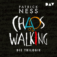 Chaos Walking – Die Trilogie - Patrick Ness - Hörbuch