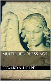 Multiplied Blessings - Edward N. Hoare - E-Book