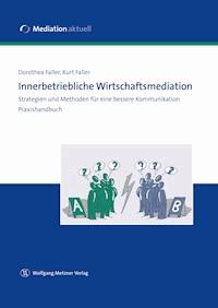 Innerbetriebliche Wirtschaftsmediation - Dorothea Faller - E-Book
