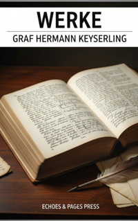 Werke - Graf Hermann Keyserling - kostenlos E-Book