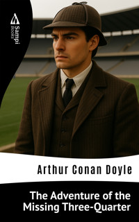 The Adventure of the Missing Three-Quarter - Arthur Conan Doyle - E-Book