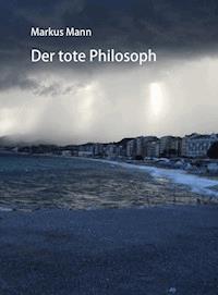Der tote Philosoph - Markus Mann - E-Book