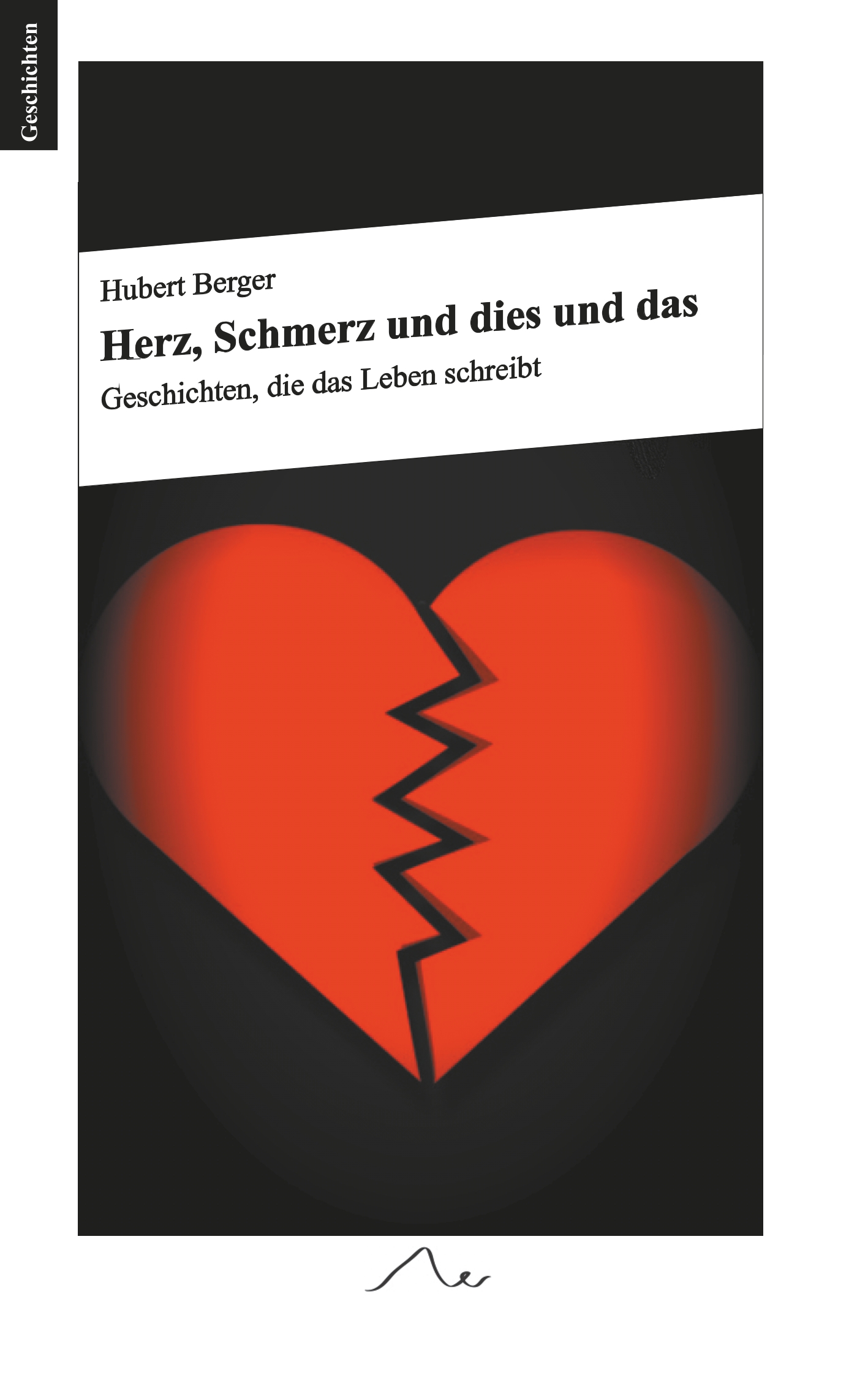 Herz, Schmerz und dies und das - Hubert Berger - E-Book