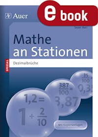 Mathe an Stationen SPEZIAL Dezimalbrüche - Sezer Avci - E-Book