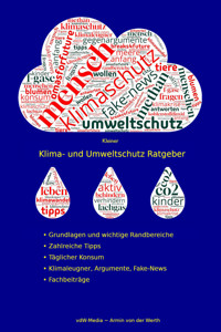 Kleiner Klima- und Umweltschutz Ratgeber - Armin von der Werth - E-Book