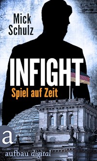 Infight - Spiel auf Zeit - Mick Schulz - E-Book