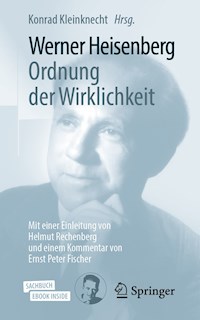 Werner Heisenberg, Ordnung der Wirklichkeit -  - E-Book
