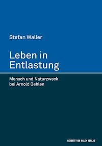 Leben in Entlastung - Stefan Waller - E-Book