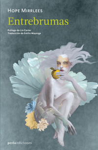 Entrebrumas - Hope Mirrlees - E-Book