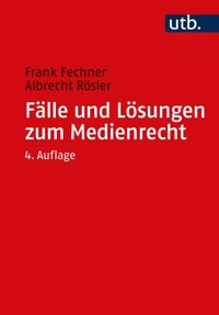 Fälle und Lösungen zum Medienrecht - Frank Fechner - E-Book