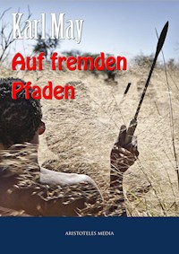 Auf fremden Pfaden - Karl May - E-Book