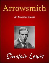 Arrowsmith - Sinclair Lewis - E-Book