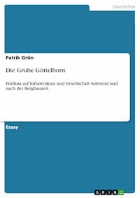 Die Grube Göttelborn - Patrik Grün - E-Book