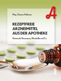 Rezeptfreie Arzneimittel aus der Apotheke - Clemens Feldmann - E-Book