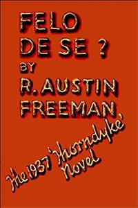 Felo de Se? - R. Austin Freeman - E-Book