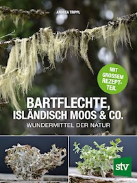 Bartflechte, Isländisch Moos & Co. - Andrea Trippl - E-Book
