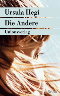 Die Andere - Ursula Hegi - E-Book