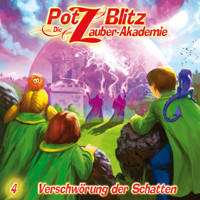 Potz Blitz - Die Zauberakademie, Folge 4: Verschwörung der Schatten - Christoph Piasecki - Hörbuch