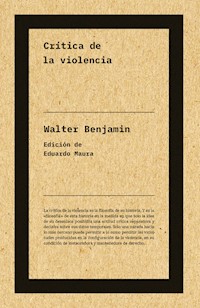 Crítica de la violencia (NE) - Walter Benjamin - E-Book