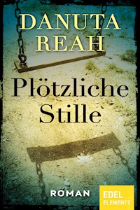 Plötzliche Stille - Danuta Reah - E-Book