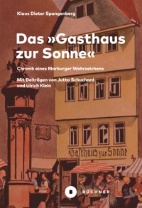 Das »Gasthaus zur Sonne« - Klaus-Dieter Spangenberg - E-Book