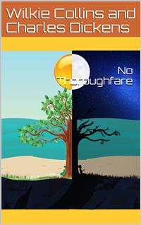 No Thoroughfare - Charles Dickens. - E-Book
