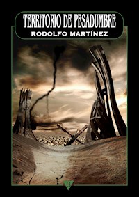 Territorio de pesadumbre - Rodolfo Martínez - E-Book