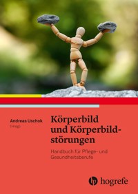 Körperbild und Körperbildstörungen - - E-Book