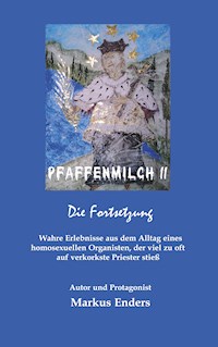 Pfaffenmilch II - Markus Enders - E-Book