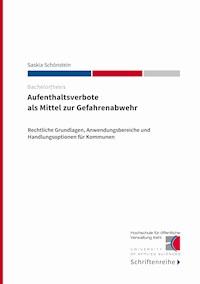 Aufenthaltsverbote als Mittel zur Gefahrenabwehr - Saskia Schönstein - E-Book