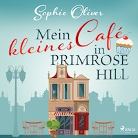 Mein kleines Café in Primrose Hill - Sophie Oliver - E-Book + Hörbuch