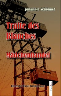 Traite des Blanches - Johannes Schönner - E-Book
