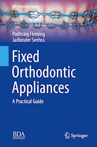 Fixed Orthodontic Appliances - Padhraig Fleming - E-Book