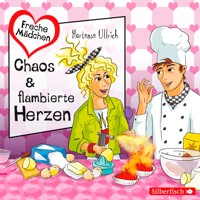 Freche Mädchen: Chaos & flambierte Herzen - Hortense Ullrich - Hörbuch