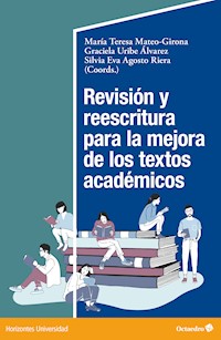 Revisión y reescritura para la mejora de los textos académicos - M. Teresa Mateo Girona - E-Book