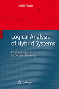 Logical Analysis of Hybrid Systems - André Platzer - E-Book