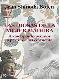 Las diosas de la mujer madura - Jean Shinoda Bolen - E-Book