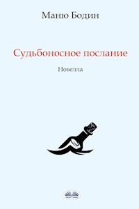 Судьбоносное Послание - Маню Бодин - E-Book