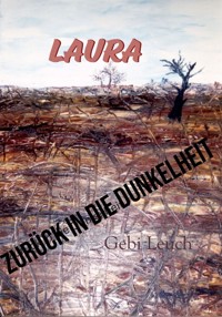 Laura zurück in die Dunkelheit - Gebhard Leuch - E-Book